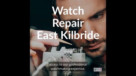 watch repair east kilbride